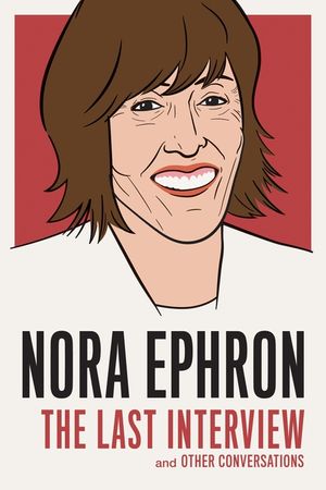 Nora Ephron: The Last Interview: And Other Conversations image number 0