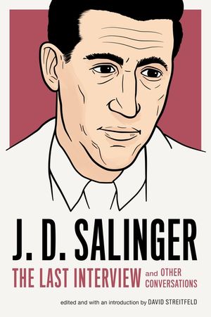 J. D. Salinger: The Last Interview: And Other Conversations image number 0