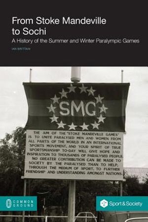From Stoke Mandeville to Sochi: A History of the Summer and Winter Paralympic Games image number 0