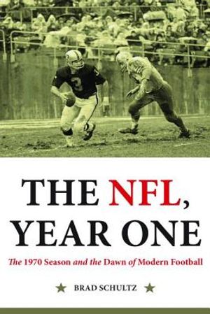The Nfl, Year One: The 1970 Season and the Dawn of Modern Football image number 0