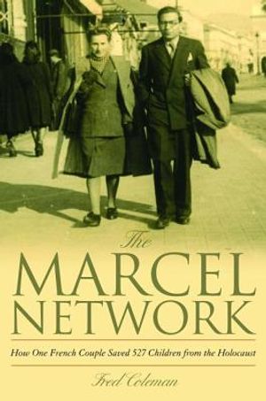 The Marcel Network: How One French Couple Saved 527 Children from the Holocaust image number 0