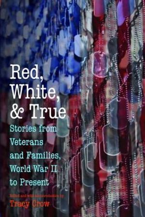 Red, White, and True: Stories from Veterans and Families, World War II to Present image number 0