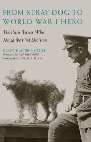 From Stray Dog to World War I Hero: The Paris Terrier Who Joined the First Division image number 0