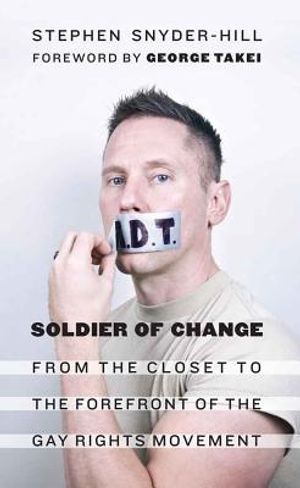 Soldier of Change: From the Closet to the Forefront of the Gay Rights Movement image number 0