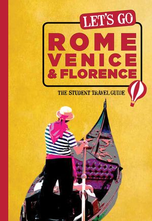 Let's Go Rome, Venice & Florence: The Student Travel Guide image number 0