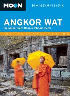 Moon Handbook: Angkor Wat: Including Siem Reap & Phnom Penh image number 0