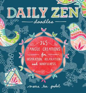 Daily Zen Doodles: 365 Tangle Creations for Inspiration, Relaxation and Joy image number 0