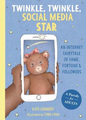 Twinkle, Twinkle, Social Media Star: An Internet Fairytale of Fame, Fortune and Followers image number 0