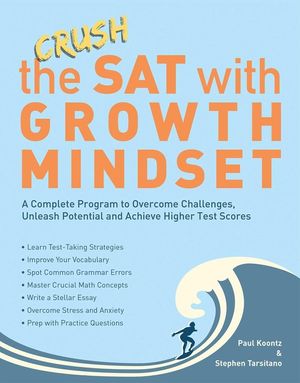 Crush the SAT with Growth Mindset: A Complete Program to Overcome Challenges, Unleash Potential and Achieve Higher Test Scores image number 0