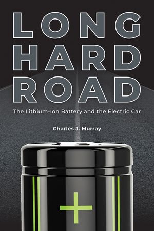 Long Hard Road: The Lithium-Ion Battery and the Electric Car image number 0