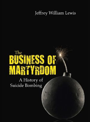 The Business of Martyrdom: A History of Suicide Bombing image number 0