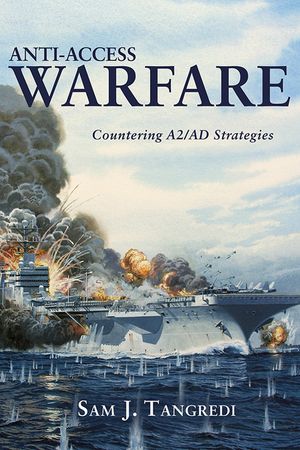 Anti-Access Warfare: Countering A2/Ad Strategies image number 0