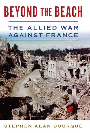 Beyond the Beach: The Allied War Against France image number 0