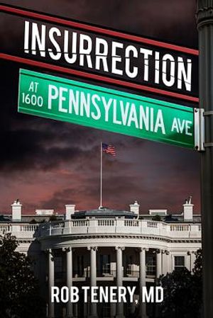 Insurrection at 1600 Pennsylvania Avenue image number 0
