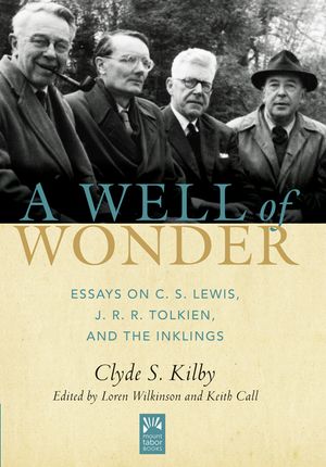 A Well of Wonder, Volume 1: C. S. Lewis, J. R. R. Tolkien, and the Inklings image number 0