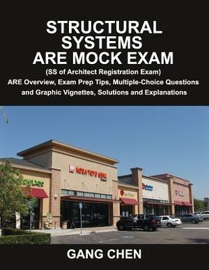 Structural Systems Are Mock Exam (SS of Architect Registration Exam): Are Overview, Exam Prep Tips, Multiple-Choice Questions and Graphic Vignettes, S image number 0