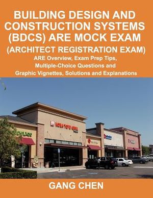 Building Design and Construction Systems (Bdcs) Are Mock Exam (Architect Registration Exam): Are Overview, Exam Prep Tips, Multiple-Choice Questions a image number 0