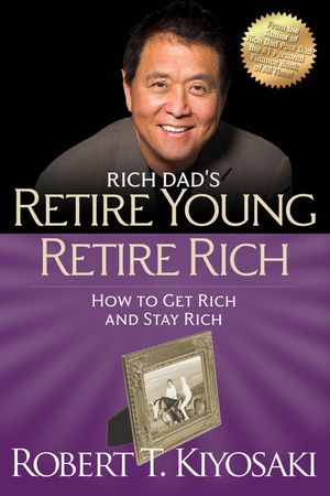 Retire Young Retire Rich: How to Get Rich and Stay Rich image number 0