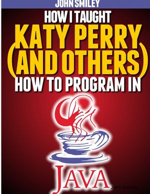 How I taught Katy Perry (and others) to program in Java image number 0