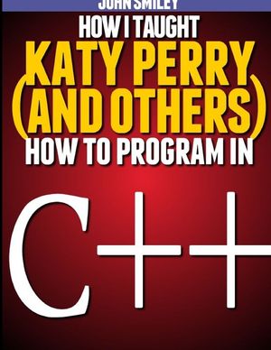How I taught Katy Perry (and others) to program in C++ image number 0