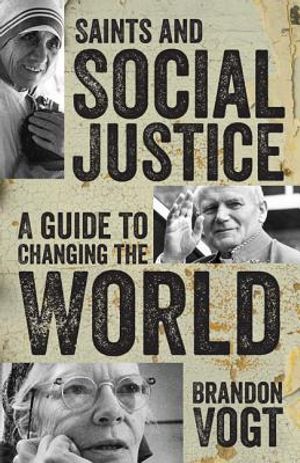 Saints and Social Justice: A Guide to the Changing World image number 0