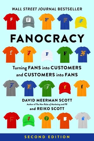 Fanocracy: Turning Fans Into Customers and Customers Into Fans image number 0