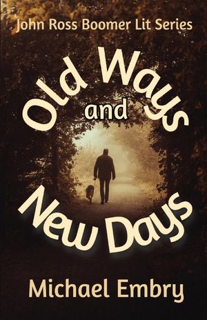 Old Ways and New Days image number 0
