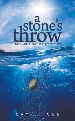 A Stone's Throw: Living with a Loved One's Depression image number 0