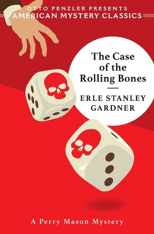 The Case of the Rolling Bones: A Perry Mason Mystery image number 0