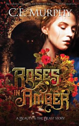 Roses in Amber: A Beauty and the Beast story image number 0