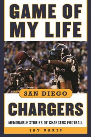 Game of My Life San Diego Chargers: Memorable Stories of Chargers Football image number 0