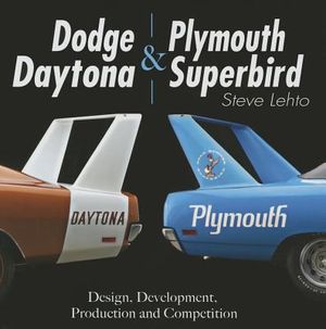 Dodge Daytona and Plymouth Superbird: Design, Development, Production and Competition image number 0