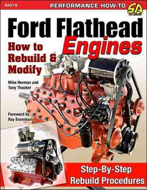 Ford Flathead Engines: How to Rebuild & Modify image number 0