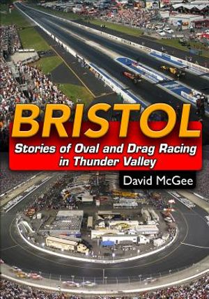 Bristol: Stories of Oval and Drag Racing in Thunder Valley image number 0