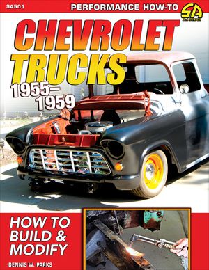 Chevrolet Trucks 1955-1959: How to Build & Modify image number 0