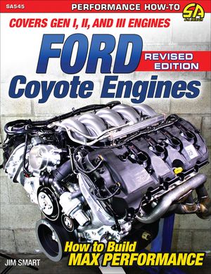 Ford Coyote Engines - REV Ed.: Covers Gen I, II and III Engines image number 0