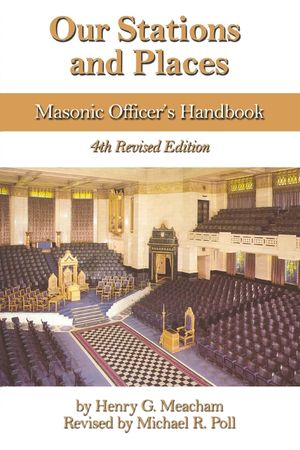 Our Stations and Places: Masonic Officer's Handbook image number 0