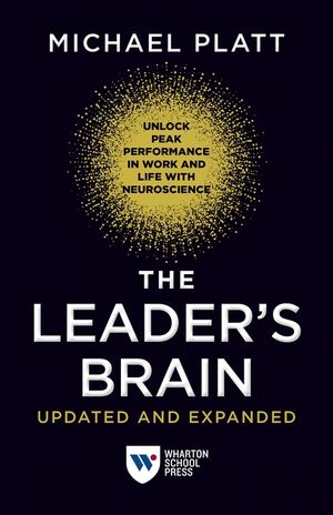 The Leader's Brain, Updated and Expanded: Unlock Peak Performance in Work and Life with Neuroscience image number 0