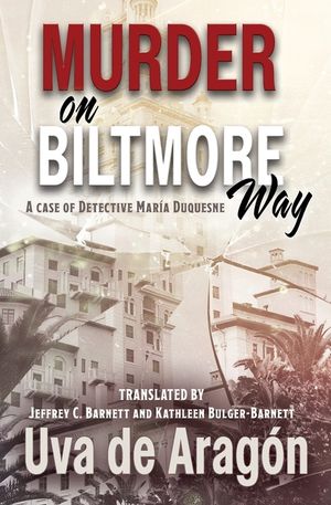Murder on Biltmore Way: A case of detective Mar&iacute;a Duquesne image number 0