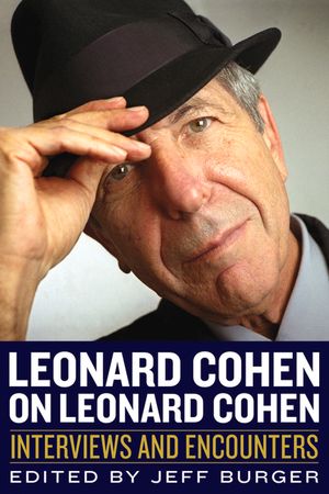 Leonard Cohen on Leonard Cohen: Interviews and Encounters image number 0