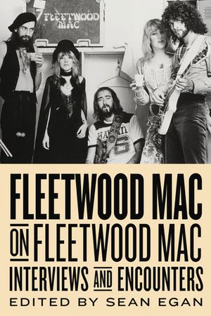 Fleetwood Mac on Fleetwood Mac, 10: Interviews and Encounters image number 0