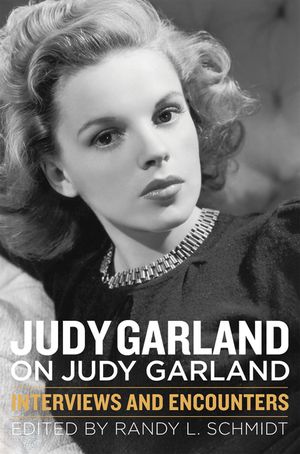Judy Garland on Judy Garland: Interviews and Encounters image number 0