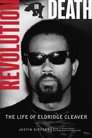 Revolution or Death: The Life of Eldridge Cleaver image number 0