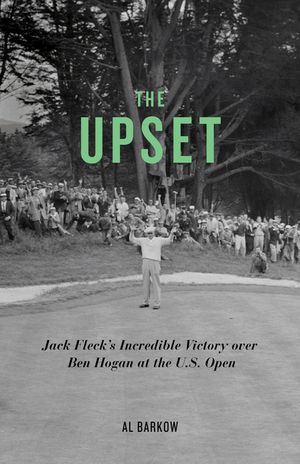 The Upset: Jack Fleck's Incredible Victory Over Ben Hogan at the U.S. Open image number 0
