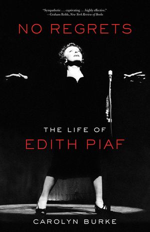No Regrets: The Life of Edith Piaf image number 0