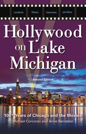 Hollywood on Lake Michigan: 100+ Years of Chicago and the Movies image number 0
