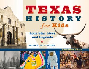 Texas History for Kids, 57: Lone Star Lives and Legends, with 21 Activities image number 0