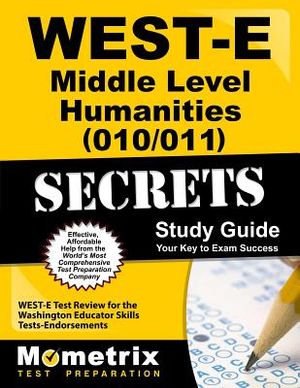 West-E Middle Level Humanities (010/011) Secrets Study Guide: West-E Test Review for the Washington Educator Skills Tests-Endorsements image number 0