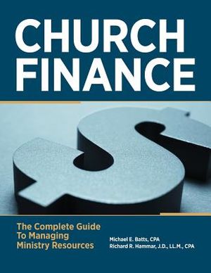 Church Finance: The Complete Guide to Managing Ministry Resources image number 0