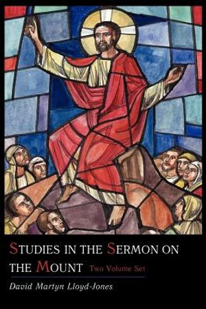 Studies in the Sermon on the Mount [Two Volume Set] image number 0